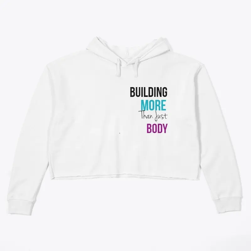 Build More than Just a Body 