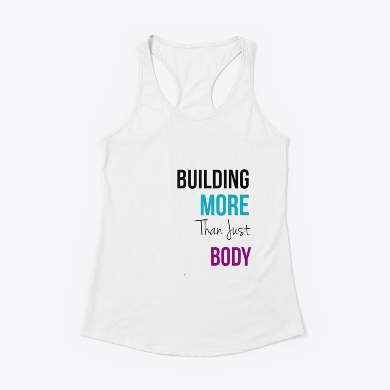 Build More than Just a Body 