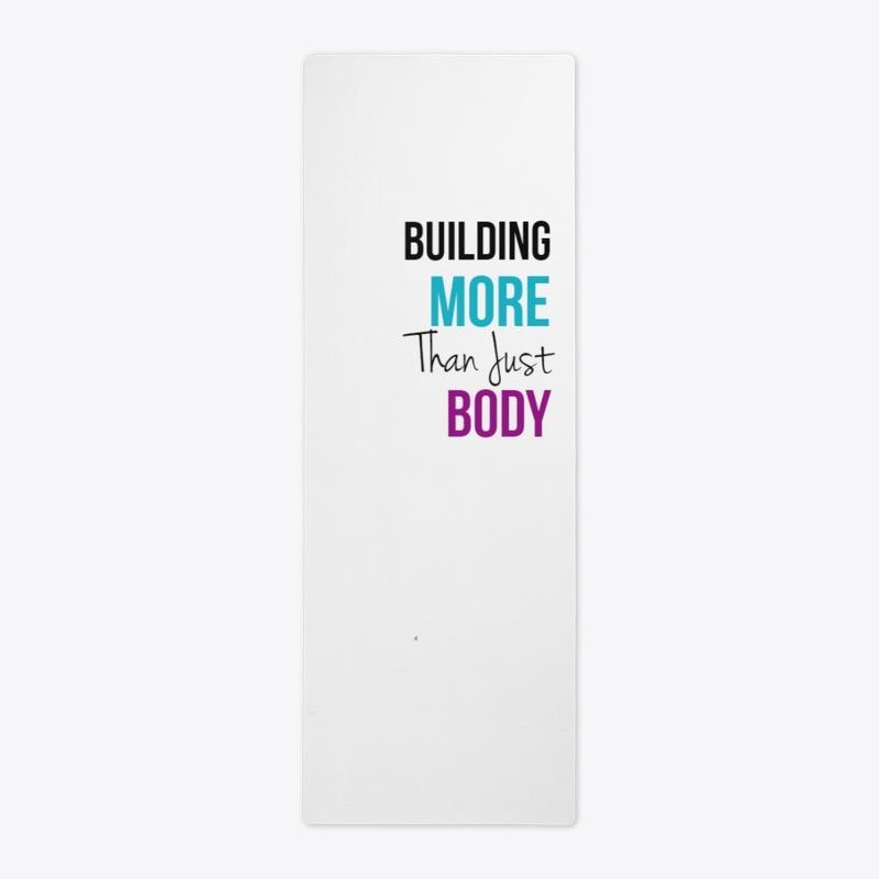 Build More than Just a Body 