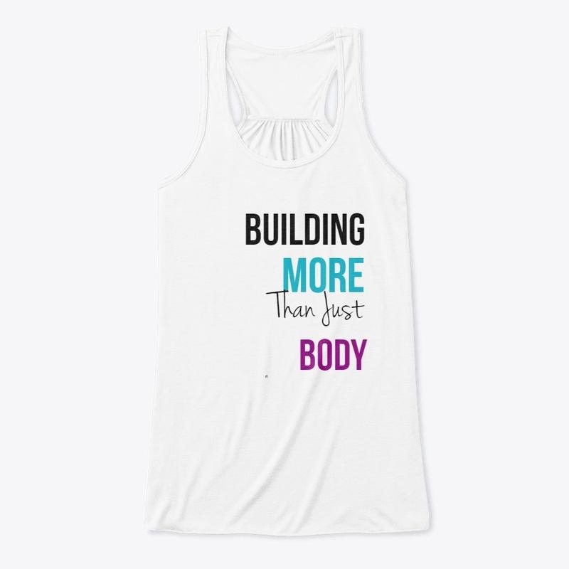 Build More than Just a Body 