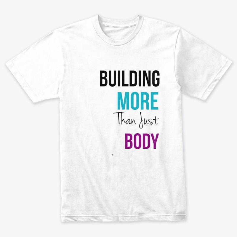 Build More than Just a Body 