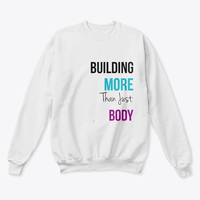 Build More than Just a Body 